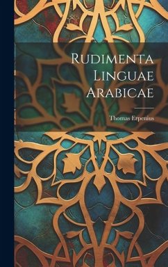Rudimenta Linguae Arabicae - Erpenius, Thomas