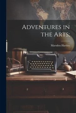 Adventures in the Arts; - Hartley, Marsden