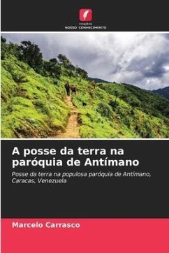A posse da terra na paróquia de Antímano - Carrasco, Marcelo