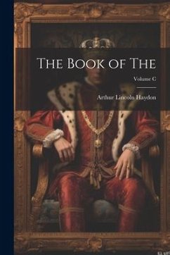 The Book of the; Volume C - Haydon, Arthur Lincoln