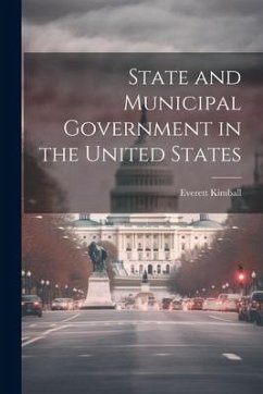 State and Municipal Government in the United States - Kimball, Everett