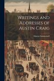 Writings and Addresses of Austin Craig