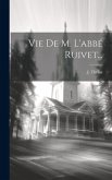 Vie De M. L'abbé Ruivet...