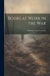 Books at Work in the War: During the... - Bild 1