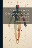 Handbook of Gynaecological Operations
