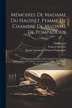 Cover Mémoires De Madame Du Hausset, Femme De Chambre De Madame De Pompadour