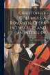 Christopher Columbus. A Romantic Opera... - Bild 1