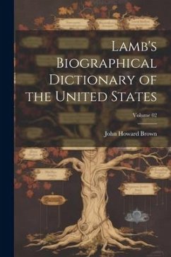 Lamb's Biographical Dictionary of the United States; Volume 02 - Brown, John Howard