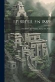 Le Brésil En 1889