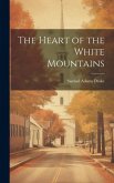 The Heart of the White Mountains