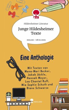 Junge Hildesheimer Texte. Life is a Story - story.one - Literatur, Hildersheimer