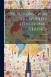 Selections From the World's Devotional... - Bild 1