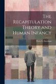 The Recapitulation Theory and Human Infancy