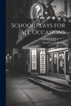 School Plays for all Occasions - Barnum, Madalene D.