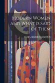 Modern Women and What Is Said of Them