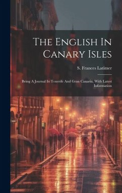 The English In Canary Isles - Latimer, S Frances