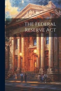 The Federal Reserve Act - Anonymous