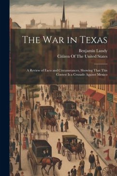 The War in Texas - Lundy, Benjamin