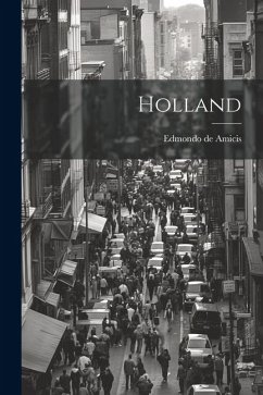 Holland - Amicis, Edmondo De