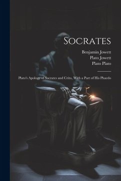 Socrates - Jowett, Benjamin; Jowett, Plato; Plato