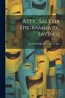 Attic Salt or Epigrammatic Sayings - Bild 1