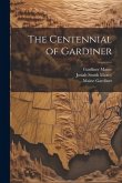 The Centennial of Gardiner