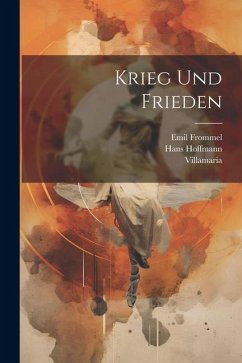 Krieg Und Frieden - Frommel, Emil; Villamaria; Hoffmann, Hans