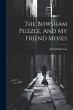 The Bowsham Puzzle, And My Friend Moses - Bild 1