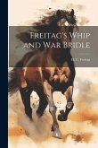 Freitag's Whip and War Bridle