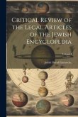 Critical Review of the Legal Articles of the Jewish Encyclopedia; Volume I