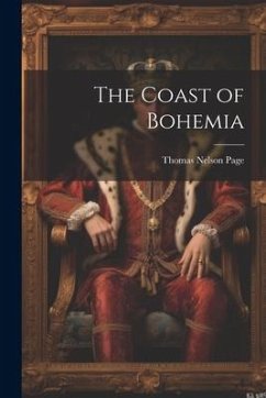 The Coast of Bohemia - Page, Thomas Nelson