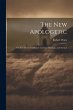 The New Apologetic; or, The Down-Grade... - Bild 1
