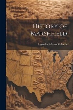 History of Marshfield - Richards, Lysander Salmon