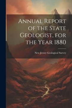 Annual Report of the State Geologist, for the Year 1880 - Jersey Geological Survey, New