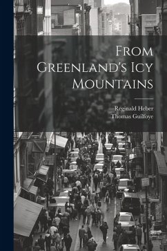 From Greenland's icy Mountains - Heber, Reginald; Guilfoye, Thomas
