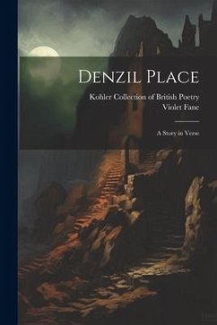 Denzil Place: A Story in Verse - Fane, Violet