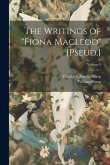 The Writings of "Fiona Macleod" [Pseud.]; Volume 5