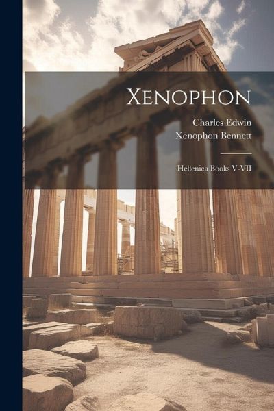 Xenophon: Hellenica Books V-VII Xenophon: Hellenica Books V-VII