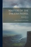 Masters of the English Novel: A Study of Principles and Personalities