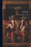 Leila: Or, the Siege of Granada