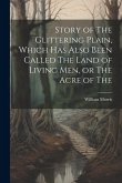 Story of The Glittering Plain, Which has Also Been Called The Land of Living men, or The Acre of The