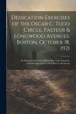 Dedication Exercises of the Oscar C. Tugo Circle, Pasteur & Longwood Avenues, Boston, October 18, 1921: In Memory of the First Enlisted Man in the Ame