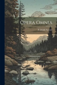 Opera Omnia - Nasonis, P. Ovidii