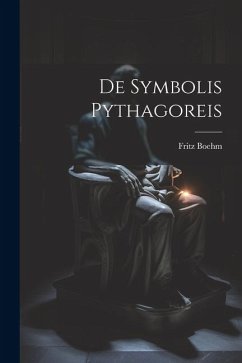 De Symbolis Pythagoreis - Boehm, Fritz