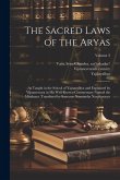 The Sacred Laws of the Aryas; as Taught in the School of Yajnavalkya and Explained by Vijnanesvara in His Well-known Commentary Named the Mitaksara. T