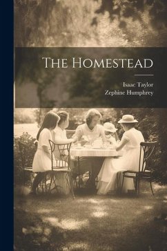 The Homestead - Taylor, Isaac; Humphrey, Zephine