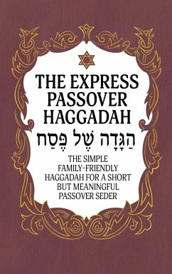 Haggadah for Passover - The Express Passover Haggadah - Milah Tovah Press