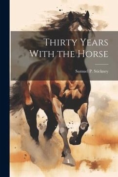 Thirty Years With the Horse