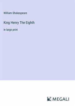 King Henry The Eighth - Shakespeare, William