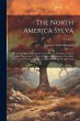 The North America Sylva: Or, a... - Bild 1
